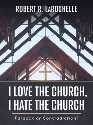 cover image of I Love the Church, I Hate the Church